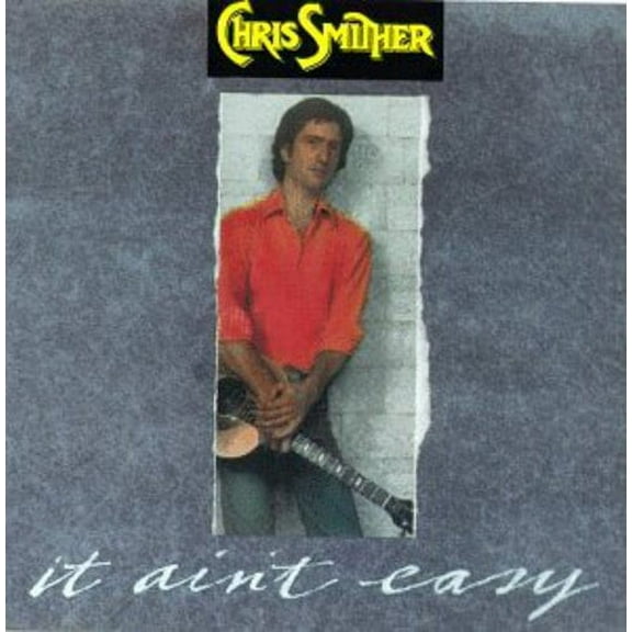 Chris Smither - It Ain't Easy - Music & Performance - CD