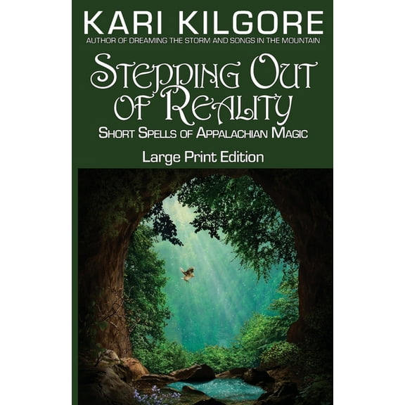 Stepping Out of Reality: Short Spells of Appalachian Magic, (Paperback)