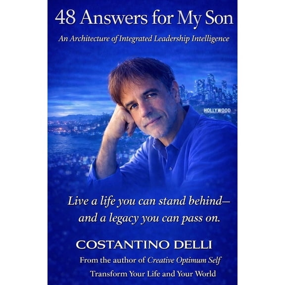 48 Answers for My Son: An Architecture of Integrated Leadership Intelligence, (Paperback)