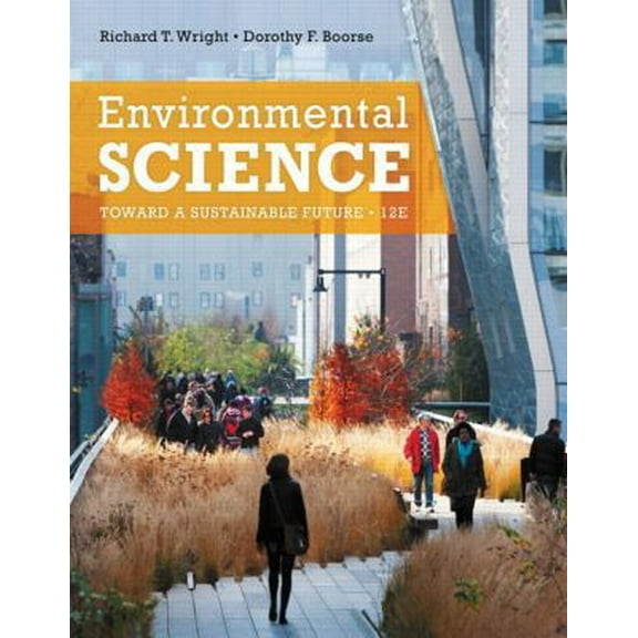 Pre-Owned Environmental Science: Toward a Sustainable Future (12th Edition) (Paperback) 0321811534 9780321811530