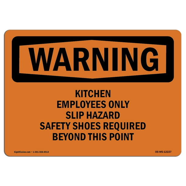 OSHA WARNING Sign Kitchen Employees Only Slip Hazard Safety Made in
