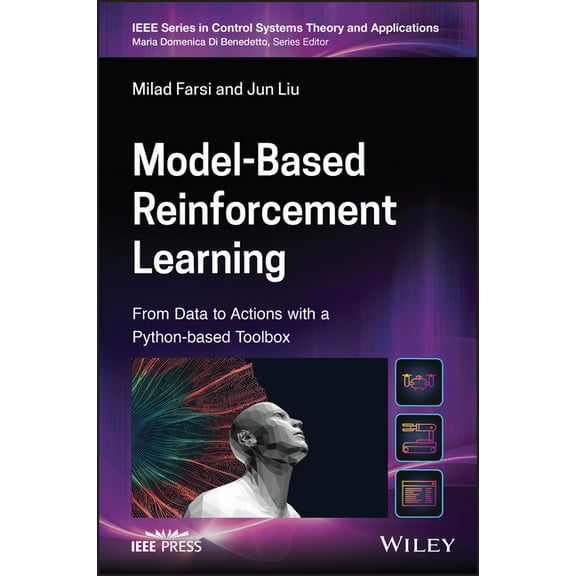 IEEE Press Control Systems Theory and Ap Model-Based Reinforcement Learning: From Data to Continuous Actions with a Python-Based Toolbox, (Hardcover)