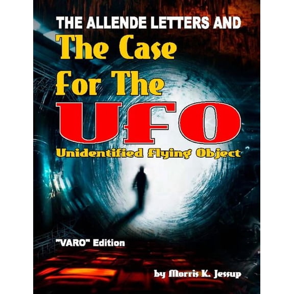 The Allende Letters And The Case For The UFO: Vero Edition, (Paperback)