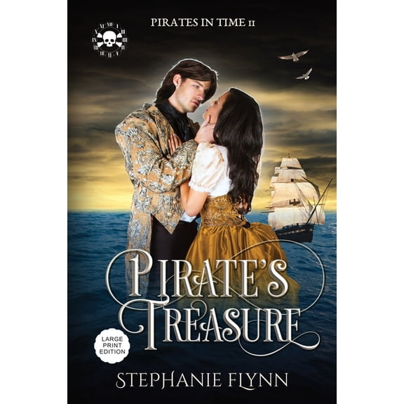 Pirates in Time Pirate's Treasure: Large Print Edition, A Swashbuckling Time Travel Romance, Book 2, (Paperback)