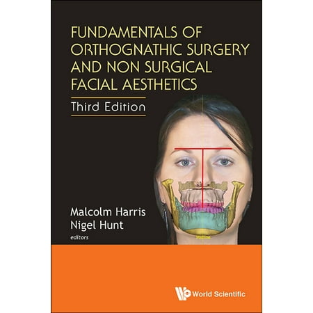Fundamentals of Orthognathic Surgery and Non Surgical Facial Aesthetics -