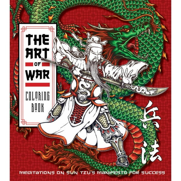 EDITORS OF CHARTWELL BOOK: Art of War Coloring Book: Meditations on Sun Tzu's Manifesto for Success, 128 pages (Paperback)