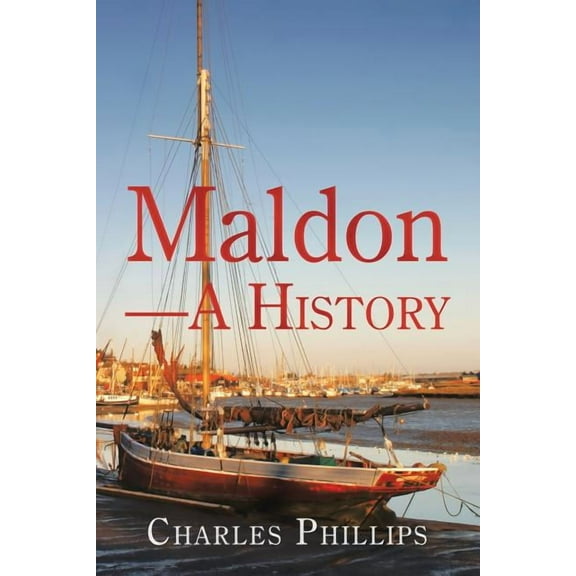 Maldon-A History