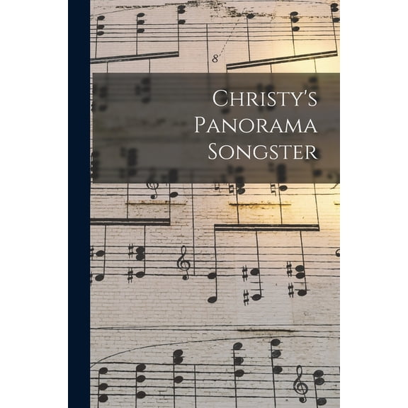 Christy's Panorama Songster, (Paperback)