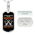 thumbnail image 2 of Always Be Nice To Hunter Stainless Steel or 18k Gold Premium Swivel Dog Tag Keychain, 2 of 10