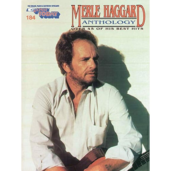 The New Merle Haggard Anthology: E-Z Play Today Volume 184