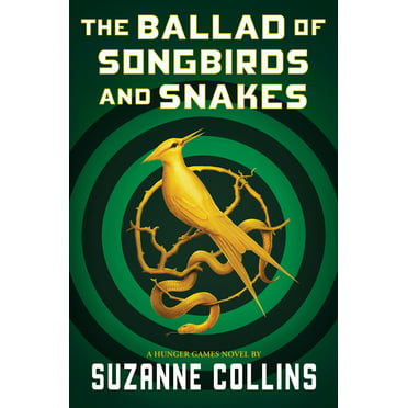 Hunger Games: The Ballad of Songbirds and Snakes (a Hunger Games Novel) (Hardcover)