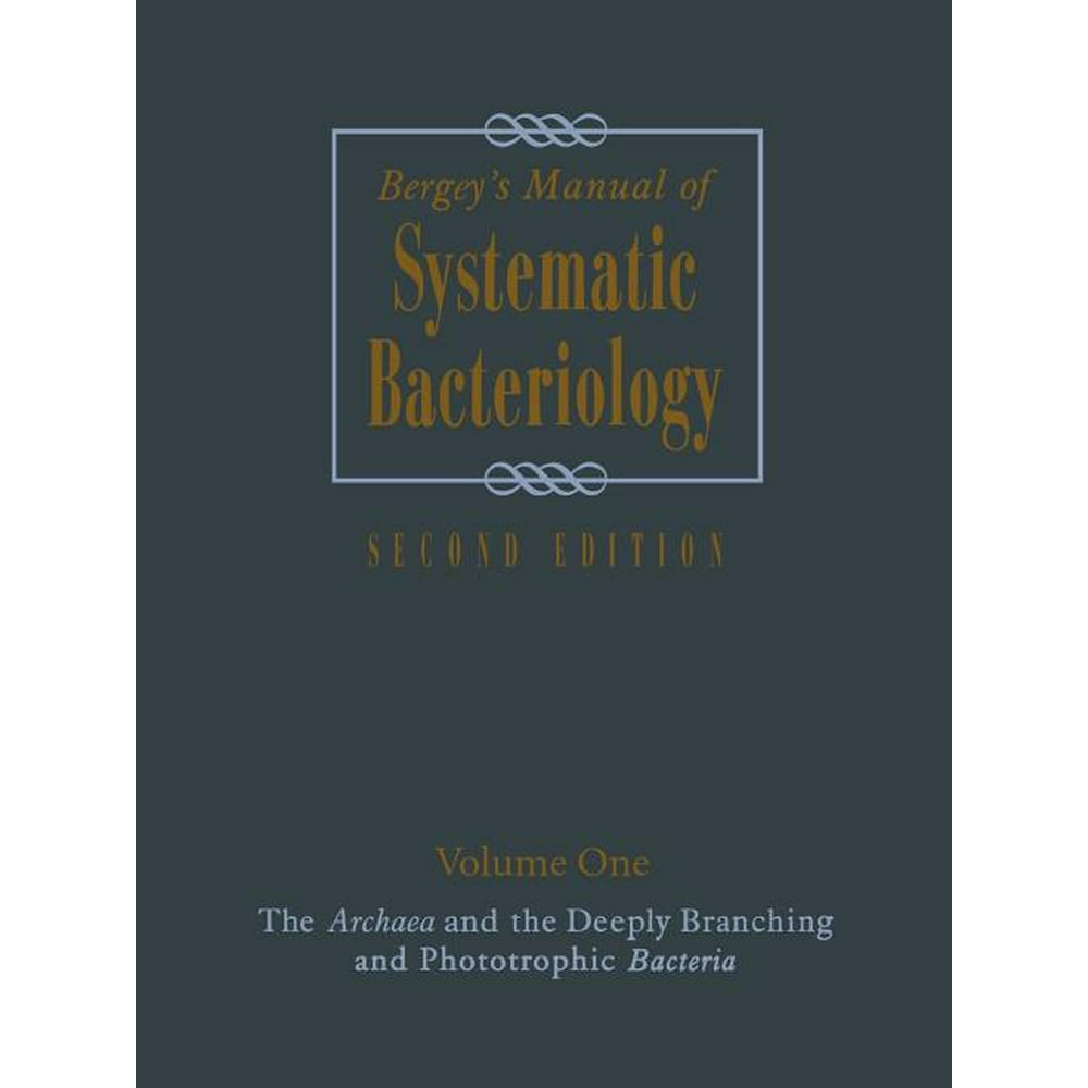 Bergey's Manual of Systematic Bacteriology Volume One The Archaea and the Deeply Branching and