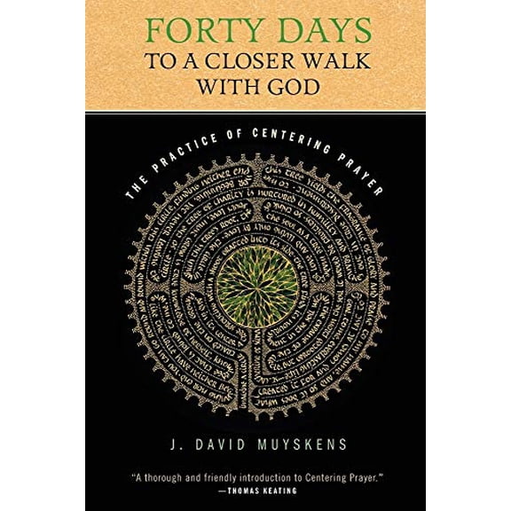 Pre-Owned Forty Days to a Closer Walk with God: The Practice of Centering Prayer, 9780835899048, 0835899047, Paperback,