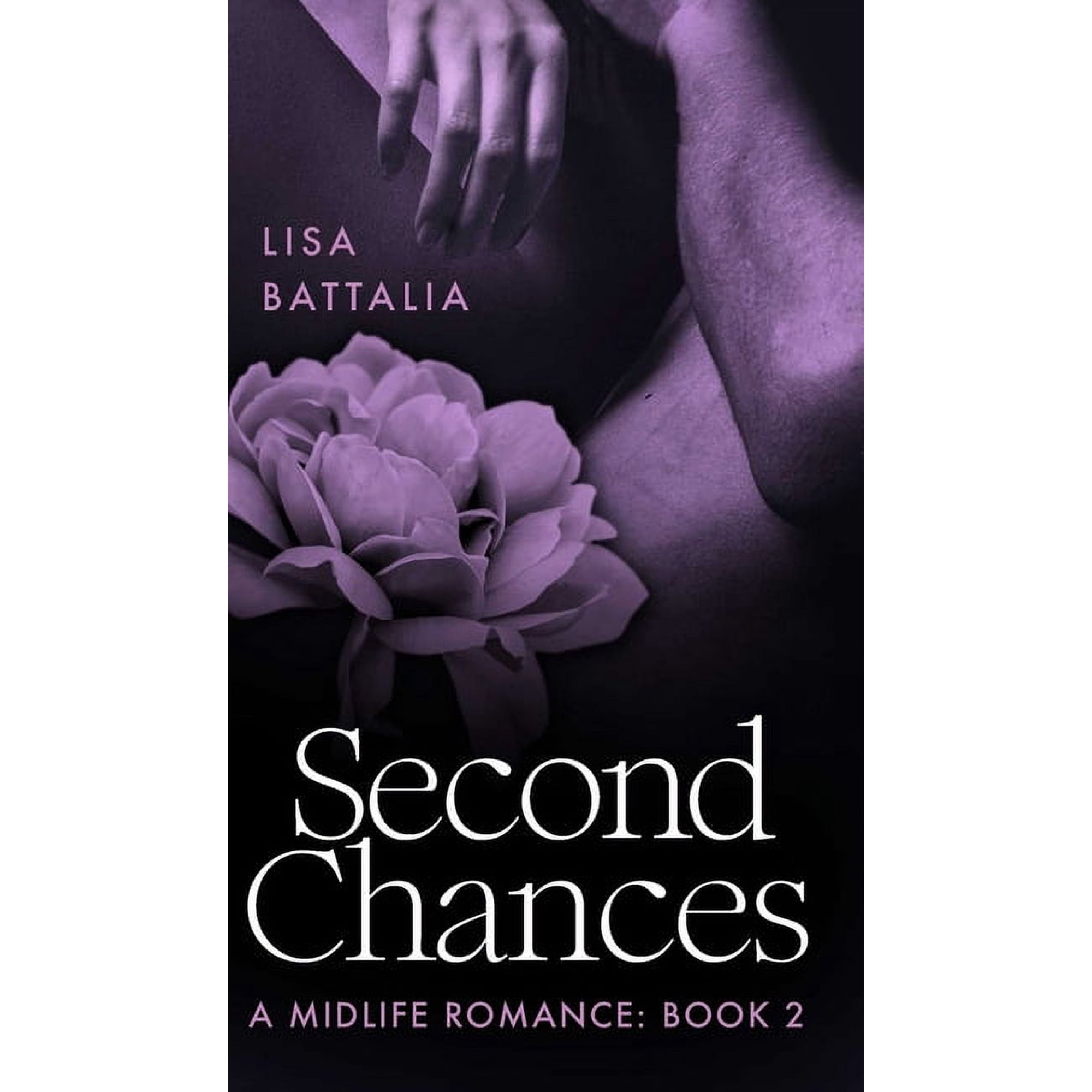 Second Chances: A Midlife Romance: Book 2 (Hardcover)
