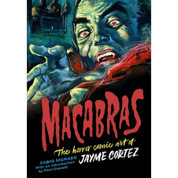The Art of Jayme Cortez Macabras: The Horror Comic Art of Jayme Cortez, (Hardcover)