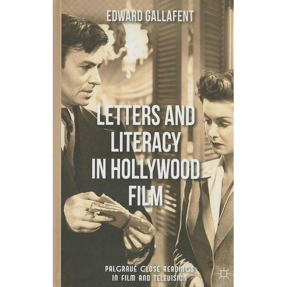 Palgrave Close Readings in Film and Tele Letters and Literacy in Hollywood Film, (Hardcover)