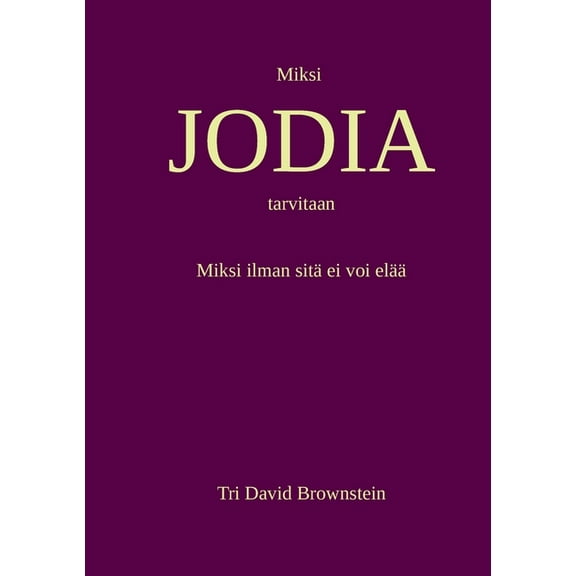 Miksi JODIA tarvitaan, (Paperback)