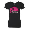 thumbnail image 2 of I Wear Pink for My Sisiter Survivor Awareness Womens Slim Fit Junior Tee, Black, Small, 2 of 3