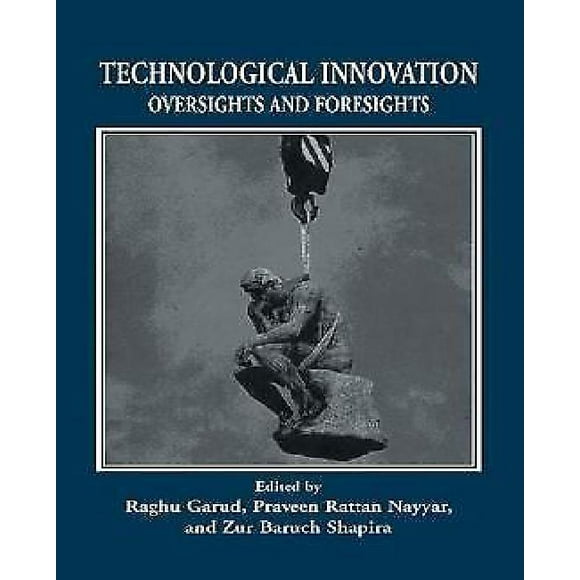 Technological Innovation: Oversights and Foresights