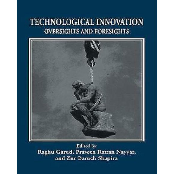 Technological Innovation: Oversights and Foresights