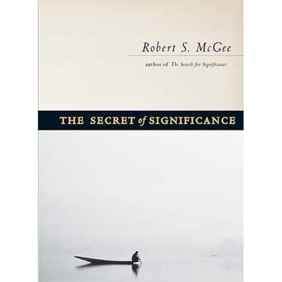 Pre-Owned The Secret of Significance (Hardcover) 0849917670 9780849917677