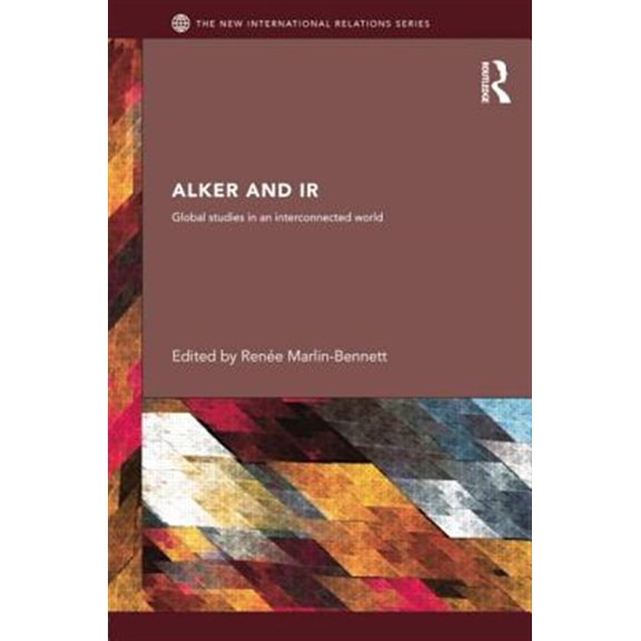 Pre-Owned New International Relations Alker and IR: Global Studies in an Interconnected World, (Paperback)