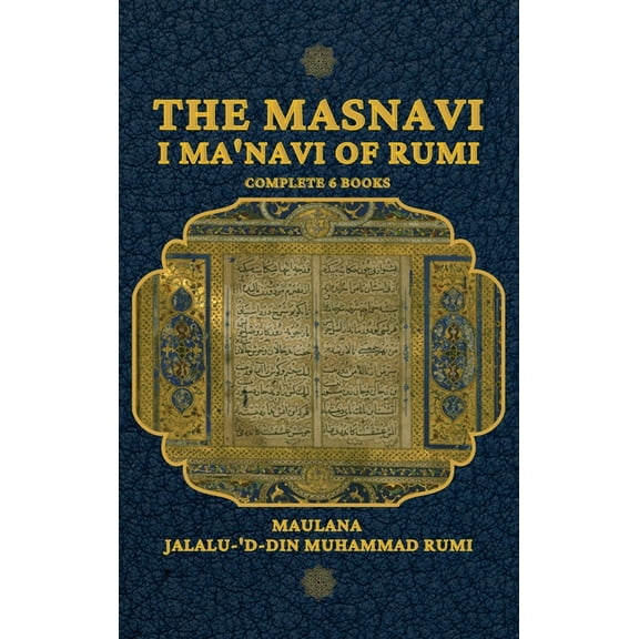 The Masnavi I Ma'navi of Rumi, (Hardcover)
