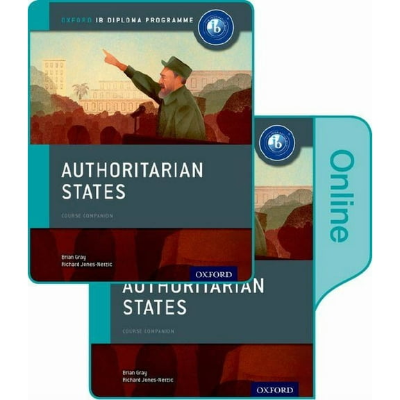 Ib Diploma Program Authoritarian States: IB History Print and Online Pack: Oxford IB Diploma Program, (Paperback)
