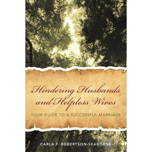 Hindering Husbands and Helpless Wives: Your Guide to a Successful Marriage (Paperback)