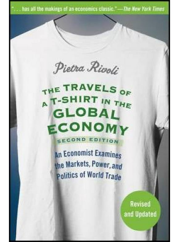 Pre-Owned,  The Travels of a T-Shirt in the Global Economy: An Economist Examines the Markets, Power and Politics of the World Trade, 2nd Edition, (Paperback)