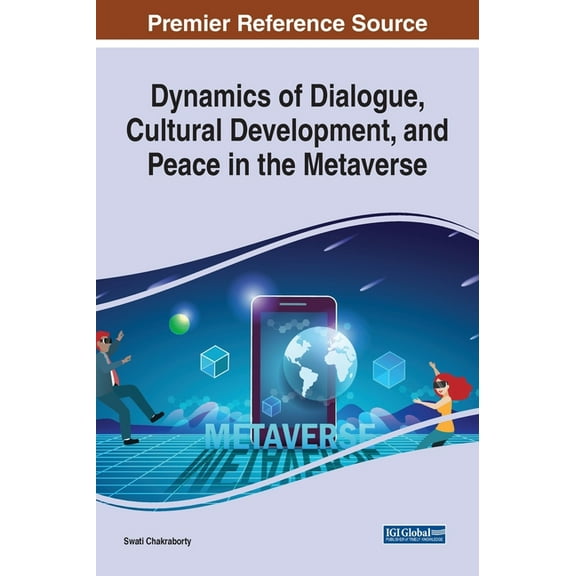 Dynamics of Dialogue, Cultural Development, and Peace in the Metaverse, (Hardcover)