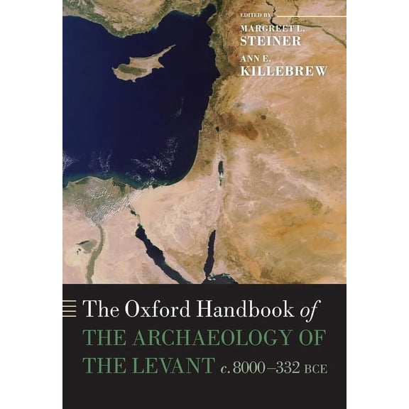Oxford Handbooks The Oxford Handbook of the Archaeology of the Levant, (Paperback)