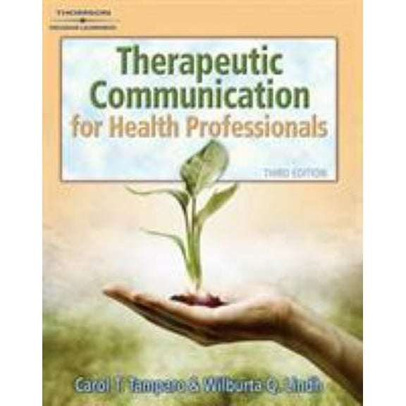 Pre-Owned Therapeutic Communications for Health Care Professionals (Communication and Human Behavior for Health Science) (Paperback) 1418032646 9781418032647
