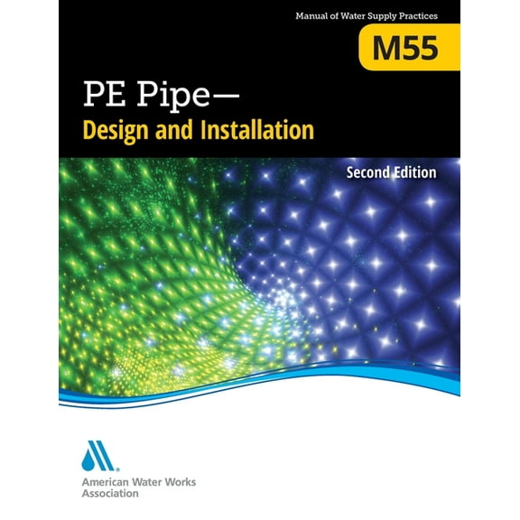 M55 Pe Pipe - Design and Installation, Second Edition, (Paperback)