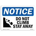 thumbnail image 1 of SignMission OS-NS-A-1218-L-11121 12 x 18 in. OSHA Notice Sign - Do Not Climb Stay Away, 1 of 1