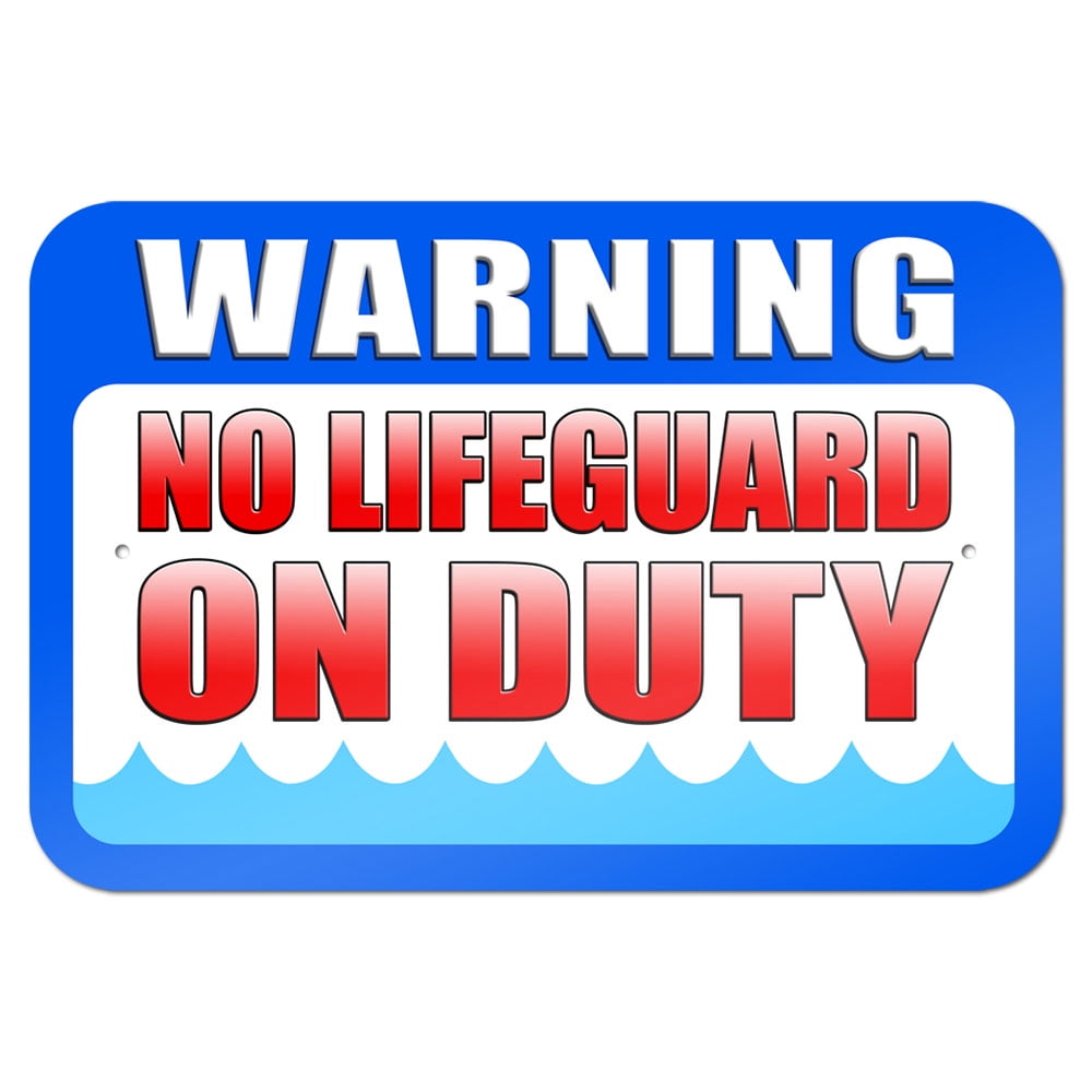 Warning No Lifeguard on Duty 9" x 6" Metal Sign