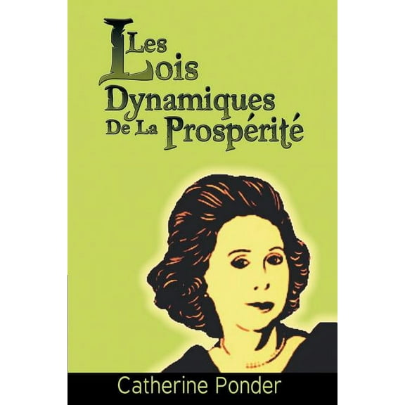Les Lois Dynamiques de La Prosperite (Paperback)