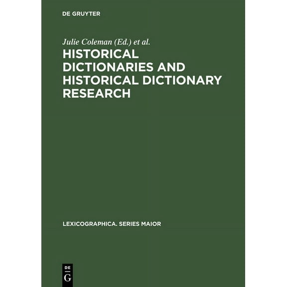 Lexicographica. Series Maior Historical Dictionaries and Historical Dictionary Research: Papers from the International Conference on Historical Lexic, Book 123, (Hardcover)