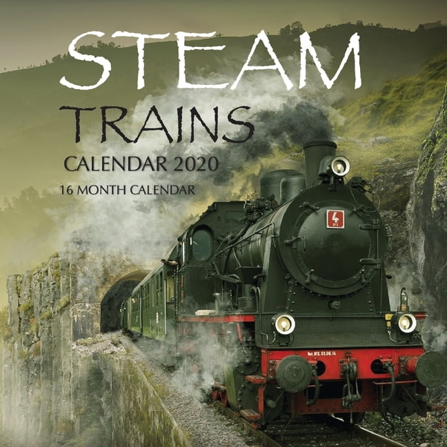 Steam Trains Calendar 2020 16 Month Calendar (Paperback) Walmart