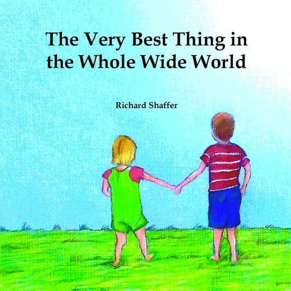 The Very Best Thing in the Whole Wide World, (Paperback)
