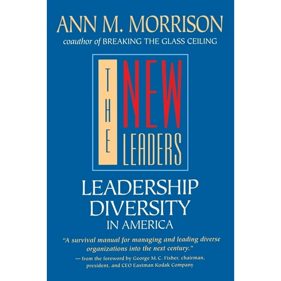 Jossey-Bass Leadership The New Leaders: Leadership Diversity in America, (Paperback)