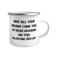 thumbnail image 2 of May all your dreams come true my dear husband on this valentineÄôs Husband 12oz Camper Mug, Inappropriate Husband Gifts, For Husband, 2 of 2