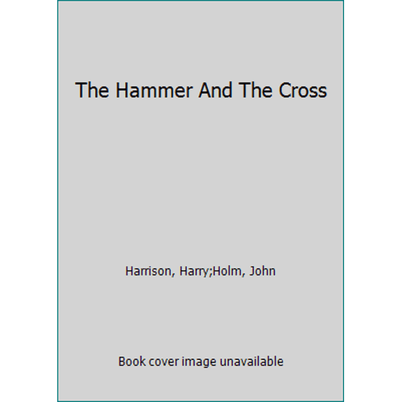 Pre-Owned The Hammer And The Cross (Hardcover) 0099260514 9780099260516