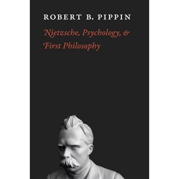 Nietzsche, Psychology, and First Philosophy (Paperback)