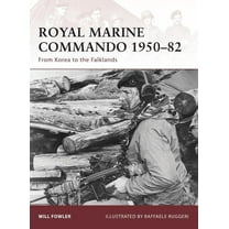 Warrior: Royal Marine Commando 1950–82 : From Korea to the Falklands (Series #137) (Paperback)