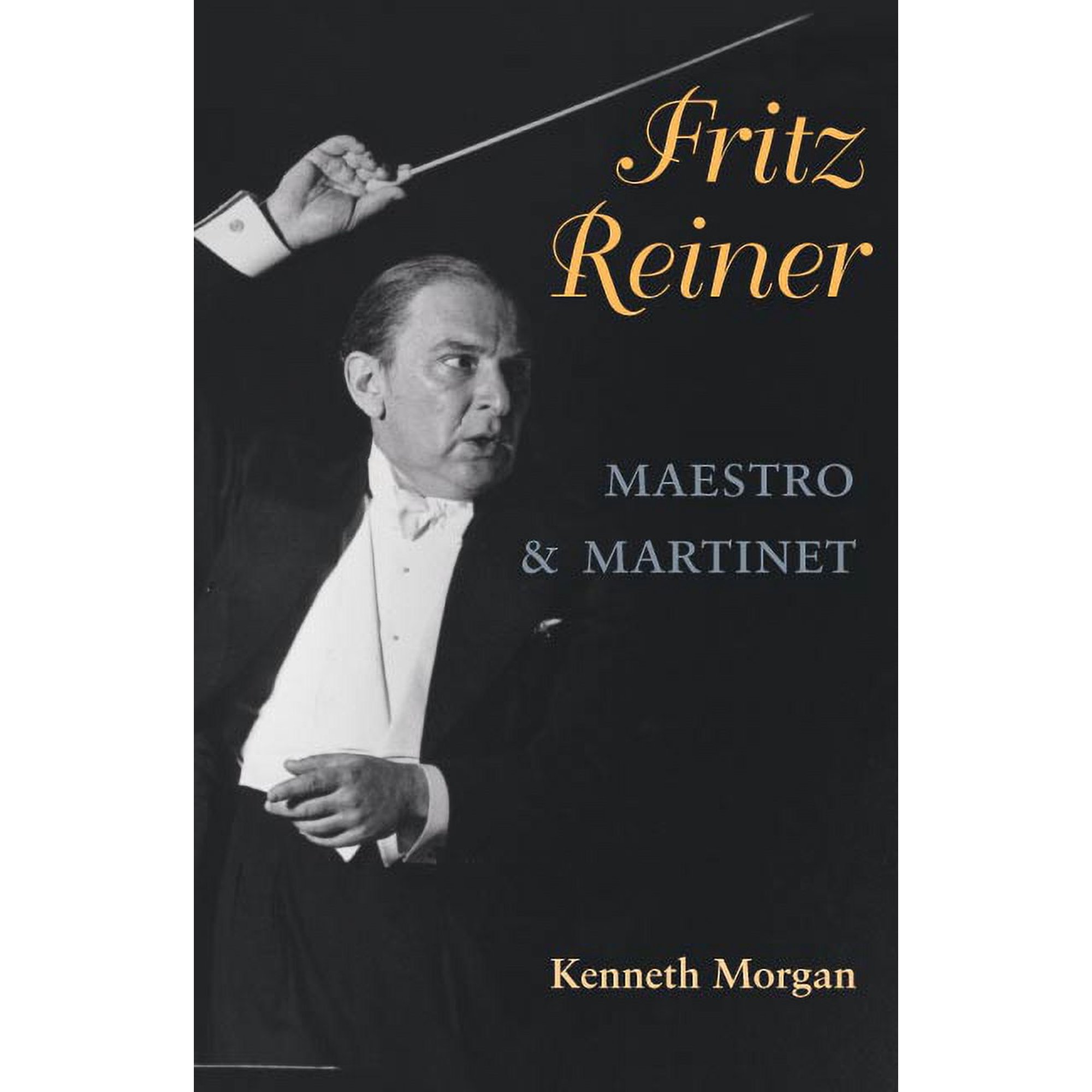 Music in American Life: Fritz Reiner, Maestro and Martinet (Hardcover)