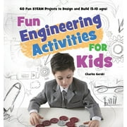 Fun Engineering Activities for Kids: 60 Fun STEAM Projects to Design and Build (5-10 ages), (Paperback)