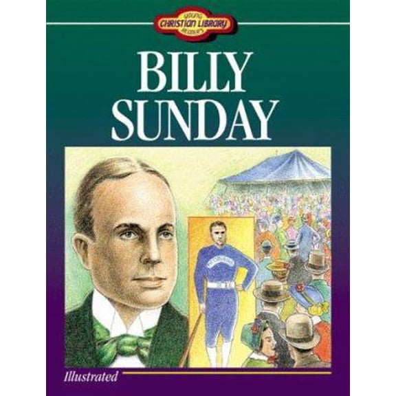 Pre-Owned Billy Sunday: Young Readers Christian Library (Paperback) 1557488800 9781557488800