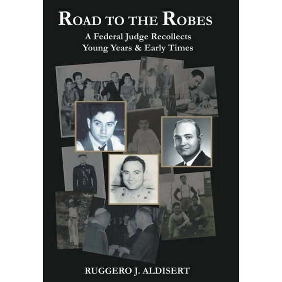 Road to the Robes (Hardcover) by Ruggero J Aldisert