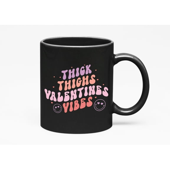Thick Thighs Valentines Vibes, Retro Smiling Faces & Wavy Text, Valentine's Day Gift, Black 11oz Ceramic Mug